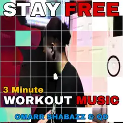 Stay Free (feat. Patriotqd) - Single by OMARR SHABAZZ album reviews, ratings, credits