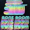 Bone Room - Single album lyrics, reviews, download