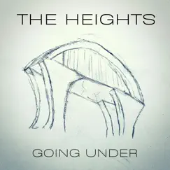 Going Under - Single by The Heights album reviews, ratings, credits