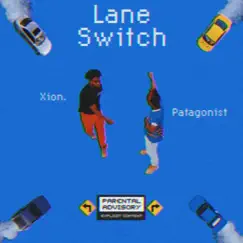 LANE SWITCH (feat. Patagonist) Song Lyrics