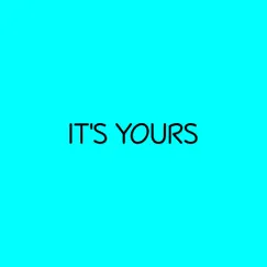 It's Yours - Single by Dimes album reviews, ratings, credits