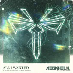 All I Wanted - Single by NEONHELM album reviews, ratings, credits