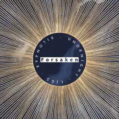 Forsaken - Single by LJGS, Xypnotix & UndrNight album reviews, ratings, credits