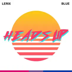 Heads Up - Single by Lerix album reviews, ratings, credits