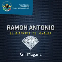 Gil Magaña - Single by Ramon Antonio El Diamante De Sinaloa album reviews, ratings, credits