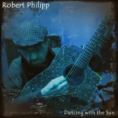 Dancing with the Sun - Single by Robert Philipp album reviews, ratings, credits