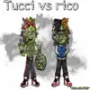 Tucci vs Rico album lyrics, reviews, download