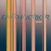 Earthworker (feat. John Hollenbeck, Anna Webber, Aurora Nealand & Chiquita Magic) - Single album lyrics, reviews, download