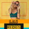 Las Redes - Single album lyrics, reviews, download