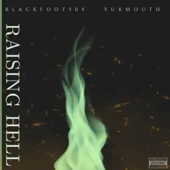 Raising Hell (feat. Yukmouth) - Single by Blackfoot505 album reviews, ratings, credits