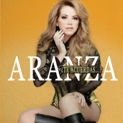 Te Acuerdas...? by Aranza album reviews, ratings, credits