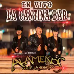 En Vivo La Cantina Bar by Alameños De La Sierra album reviews, ratings, credits
