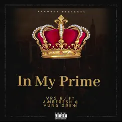 In My Prime (feat. AmbFresh & Yung Drew) - Single by Ryano album reviews, ratings, credits