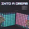 Into a Dream - Single album lyrics, reviews, download