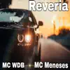Reveria (feat. DJ MV7 & Mc Meneses) - Single album lyrics, reviews, download