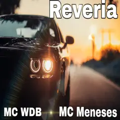 Reveria (feat. DJ MV7 & Mc Meneses) Song Lyrics