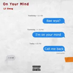 On Your Mind - Single by Lil Swag album reviews, ratings, credits