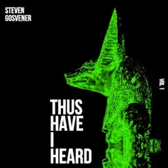 Thus Have I Heard (vol. 1) - EP by Steven Gosvener album reviews, ratings, credits