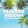 Feel the Riddim - Single album lyrics, reviews, download