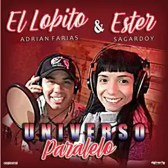 Universo Paralelo - Single by El Lobito & Ester Sagardoy album reviews, ratings, credits