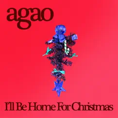 I'll Be Home For Christmas - Single by Agao album reviews, ratings, credits