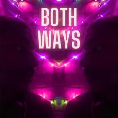 Both Ways (feat. Phanpy) - Single by Juju F album reviews, ratings, credits