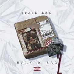 Half a Bag 2 by Spank Lee album reviews, ratings, credits