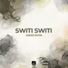 Switi Switi - Single album lyrics, reviews, download