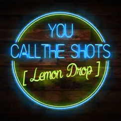 You Call the Shots (Lemon Drop) - Single by Austin Forman album reviews, ratings, credits