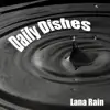 Daily Dishes - Single album lyrics, reviews, download