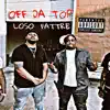 Off Da Top (feat. Loso) - Single album lyrics, reviews, download