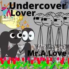 Undercover Lover (feat. Kid Ocean) - Single by Mr.A.Love album reviews, ratings, credits