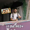 LO QUE DICEN - Single album lyrics, reviews, download