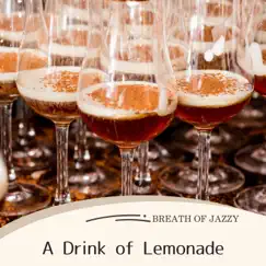 A Drink of Lemonade by Breath of Jazzy album reviews, ratings, credits