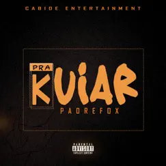 Pra Kuiar - Single by Padrefox album reviews, ratings, credits