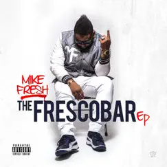 The Frescobar - EP by Mike Fresh album reviews, ratings, credits