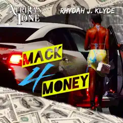 Mack 4 Money (feat. Rydah J Klyde) - Single by Afrikan Tone album reviews, ratings, credits