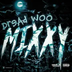 Mixxy - Single by Dread Woo album reviews, ratings, credits
