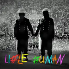 Little Human (feat. Casanova Narczecki & Oleg de la Cruz) Song Lyrics