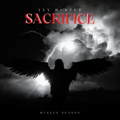 Sacrifice - Single by Jay Hustle album reviews, ratings, credits