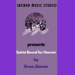 Saints Bound for Heaven (Remix) - Single by Grace Skinner album reviews, ratings, credits