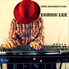 These Bloodshot Eyes - Single by Damon Lee album reviews, ratings, credits