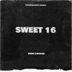 Sweet 16 Freestyle - Single by Kenio $ Monten album reviews, ratings, credits