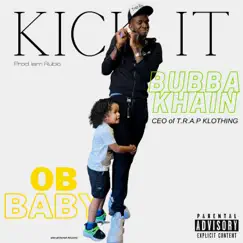 Kick It - Single by Bubba Khain album reviews, ratings, credits
