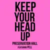 Keep Your Head Up (feat. Pell) - Single album lyrics, reviews, download