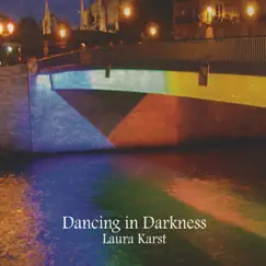 Dancing in Darkness by Laura Karst album reviews, ratings, credits