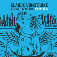 Freaks & Beaks Remixes by Claude VonStroke album reviews, ratings, credits