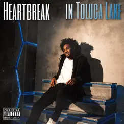 Heartbreak In Toluca Lake - Single by DattkidRob album reviews, ratings, credits