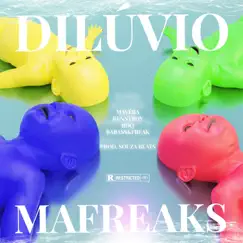 Dilúvio (feat. KennyBoy, babasskfreak, ROQ & Mavéra) - Single by Mafreaks album reviews, ratings, credits