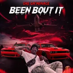 Been Bout It - Single by Dre Da'Menace album reviews, ratings, credits